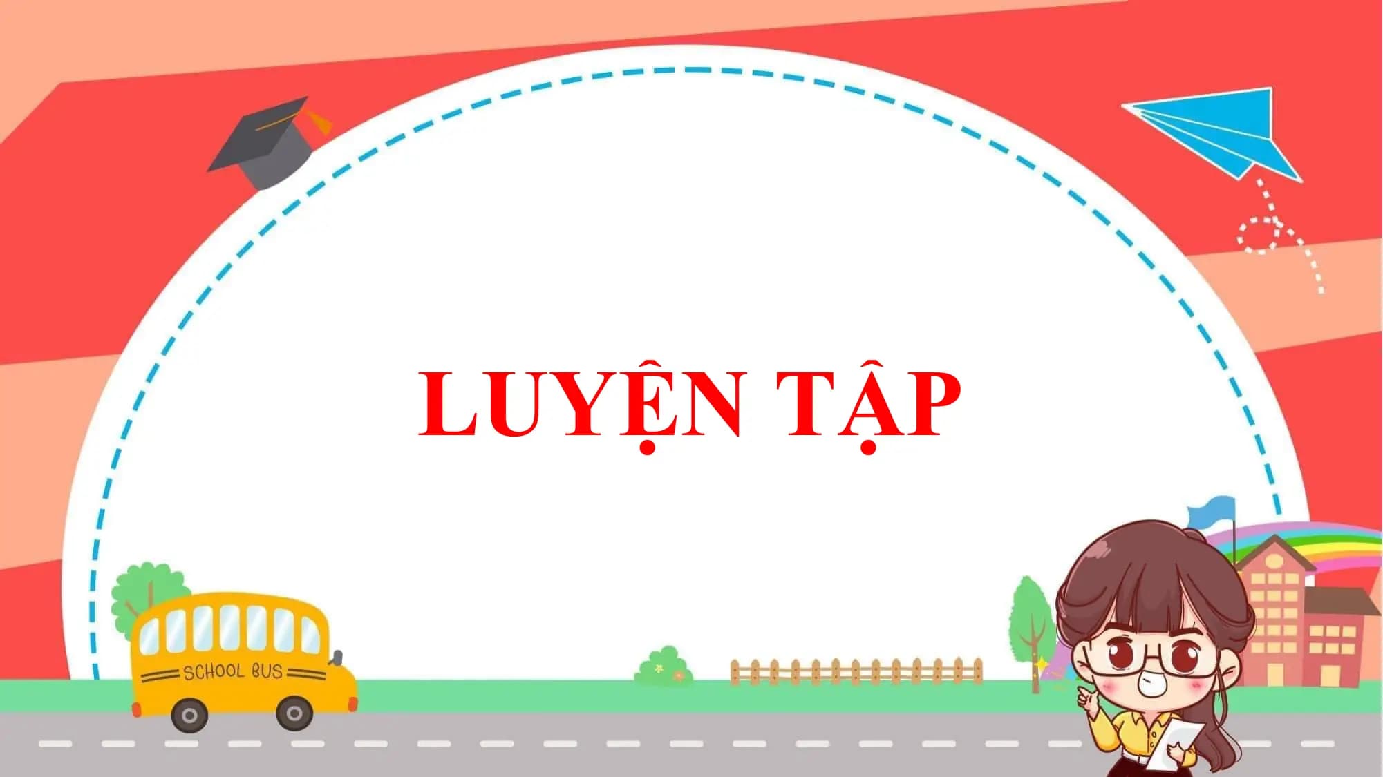 LUYỆN TẬP