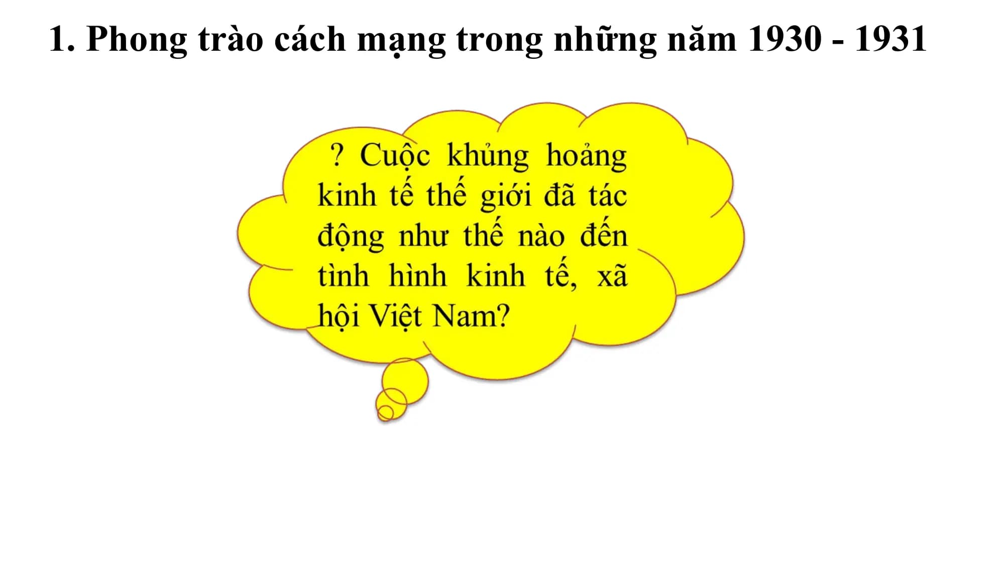 1. Phong trào cách mạng trong những năm 1930 - 1931