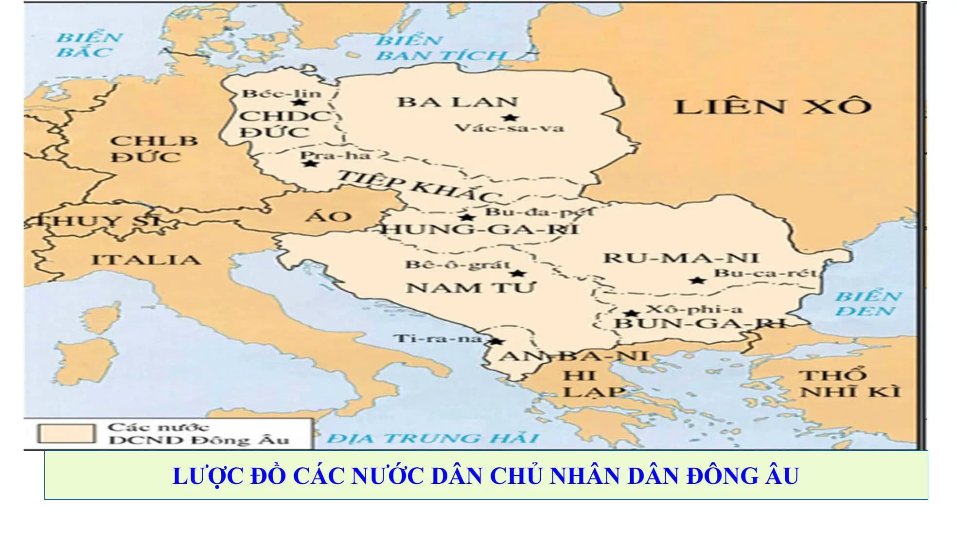 LƯỢC ĐỒ CÁC NƯỚC DÂN CHỦ NHÂN DÂN ĐÔNG ÂU