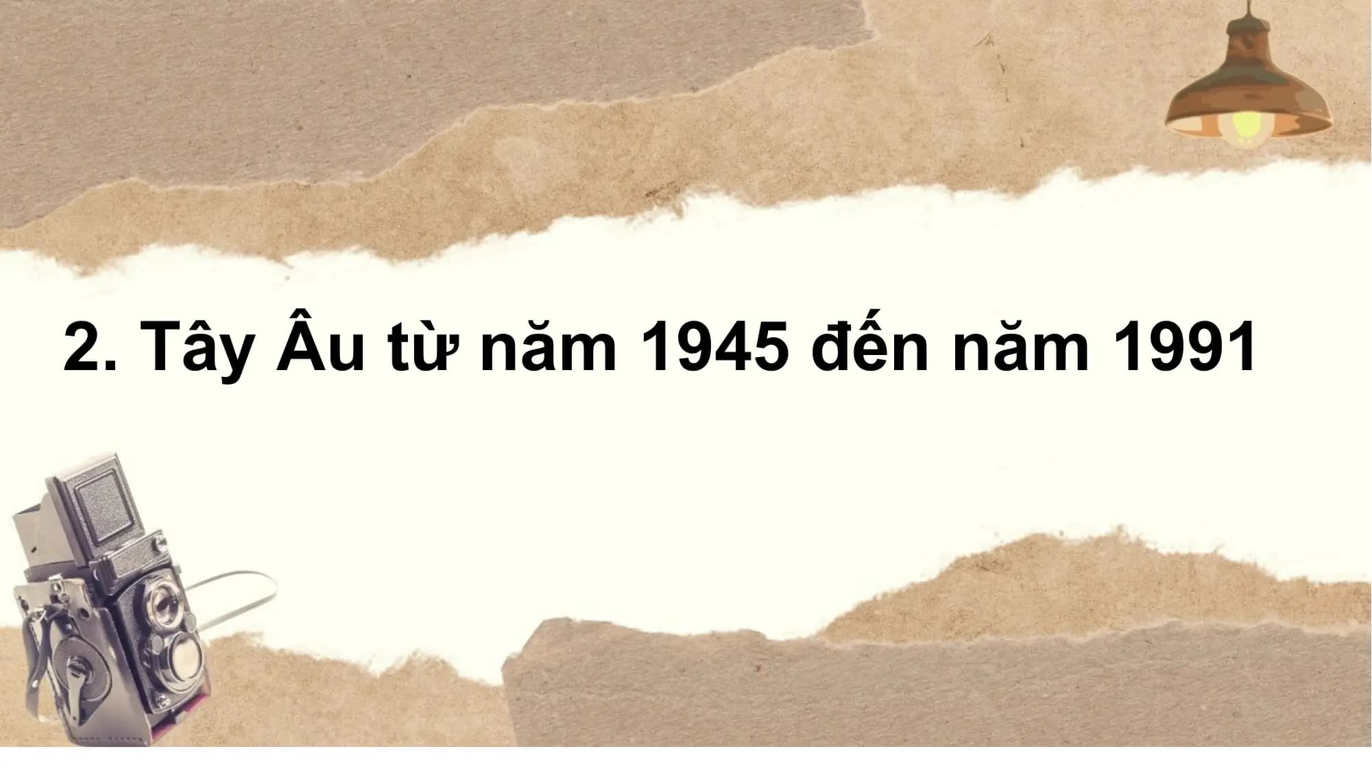 2. Tây Âu từ năm 1945 đến năm 1991