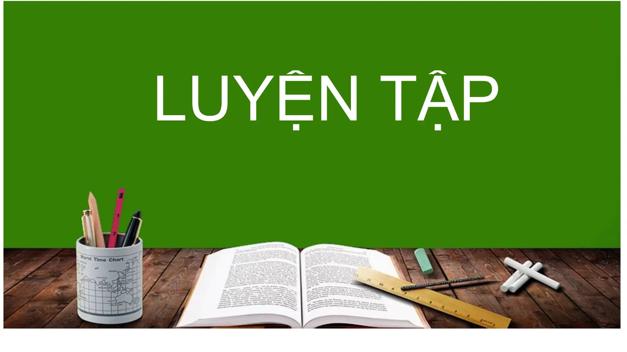 LUYỆN TẬP