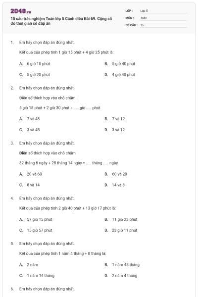 15 câu trắc nghiệm Toán lớp 5 Cánh diều Bài 69. Cộng số đo thời gian có đáp án