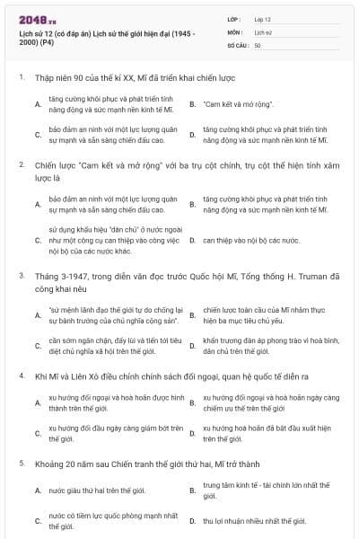 Lịch sử 12 (có đáp án) Lịch sử thế giới hiện đại (1945 - 2000) (P4)
