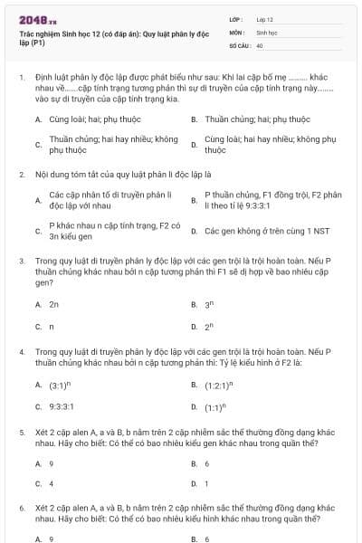 Trắc nghiệm Sinh học 12 (có đáp án): Quy luật phân ly độc lập (P1)