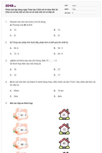 Phiếu bài tập hàng ngày Toán lớp 3 Kết nối tri thức Bài 26. Chia số có hai chữ số cho số có một chữ số có đáp án
