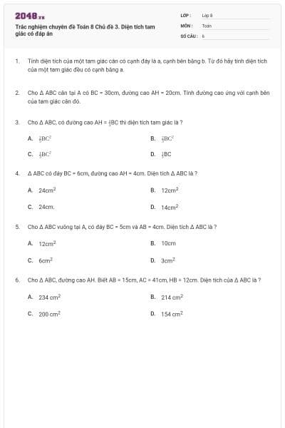 Trắc nghiệm chuyên đề Toán 8 Chủ đề 3. Diện tích tam giác có đáp án
