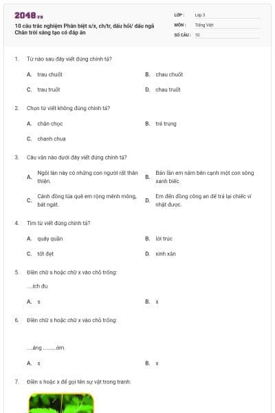 10 câu trắc nghiệm Phân biệt s/x, ch/tr, dấu hỏi/ dấu ngã Chân trời sáng tạo có đáp án