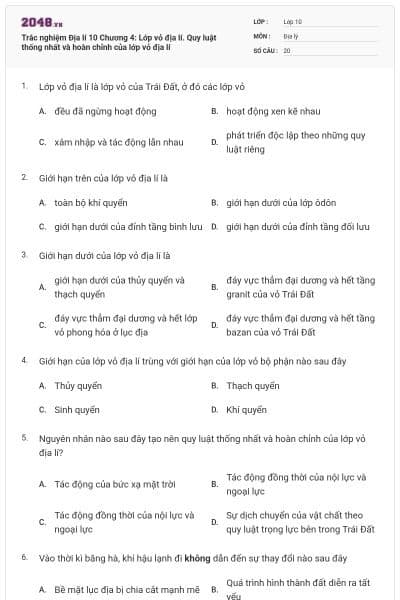 Trắc nghiệm Địa lí 10 Chương 4: Lớp vỏ địa lí. Quy luật thống nhất và hoàn chỉnh của lớp vỏ địa lí