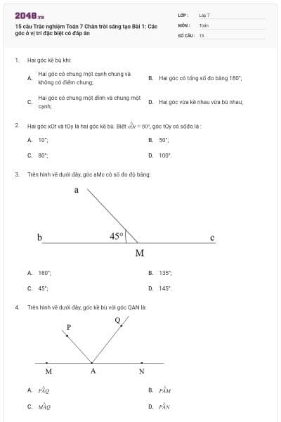 15 câu Trắc nghiệm Toán 7 Chân trời sáng tạo Bài 1: Các góc ở vị trí đặc biệt có đáp án