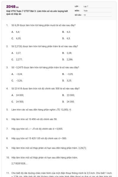 Giải VTH Toán 7 CTST Bài 3. Làm tròn số và ước lượng kết quả có đáp án