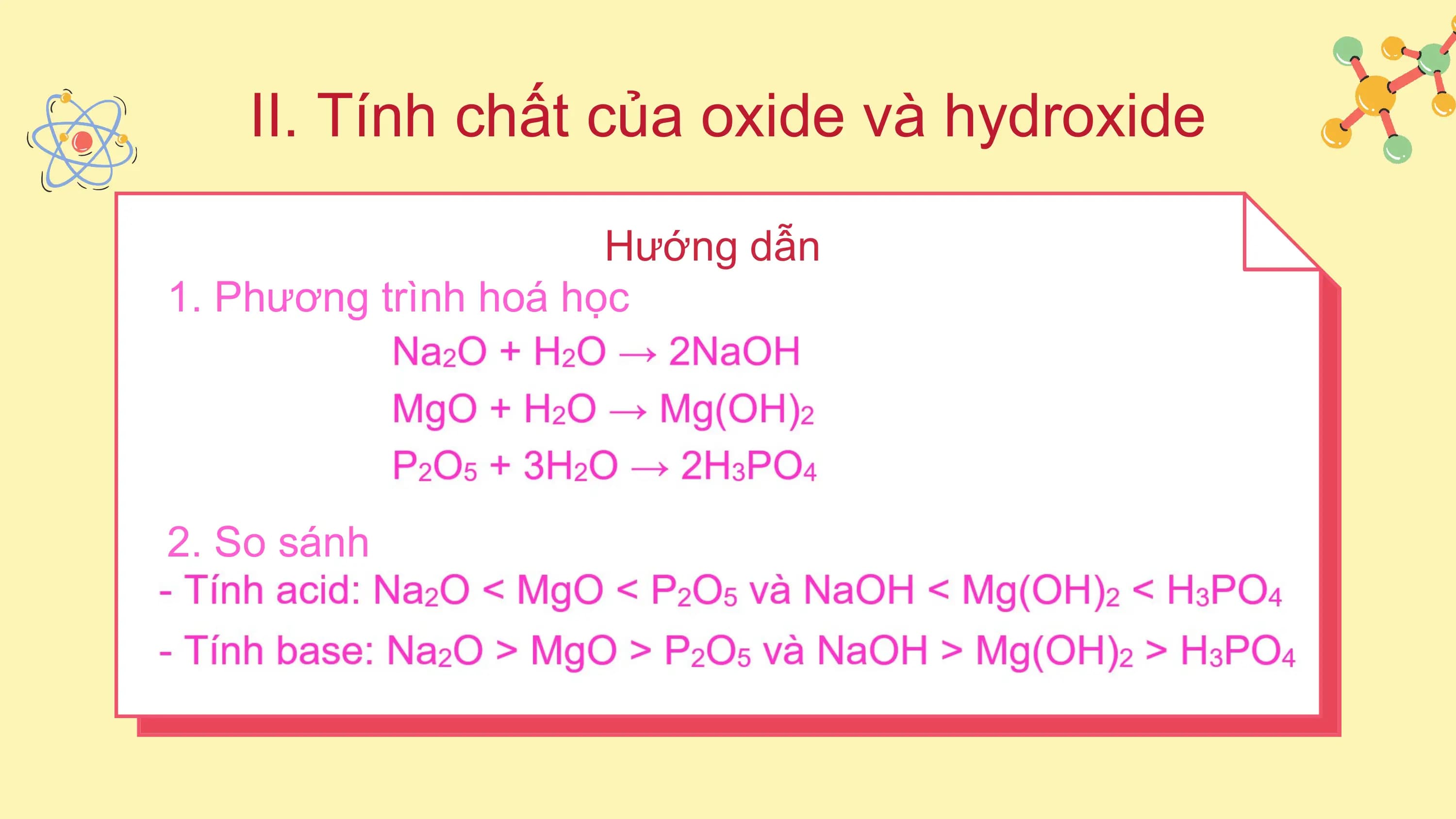 II. Tính chất của oxide và hydroxide
Hướng dẫn
1. Phương trình hoá học
2. So sánh