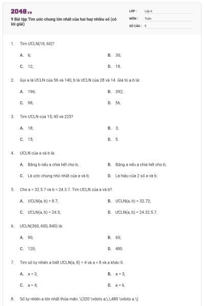 9 Bài tập Tìm ước chung lớn nhất của hai hay nhiều số (có lời giải)