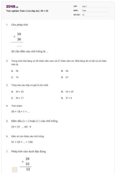 Trắc nghiệm Toán 2 (có đáp án): 49 + 25
