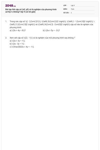 Bài tập Xét cặp số (x0; y0) có là nghiệm của phương trình ax+by=c không? lớp 9 (có lời giải)