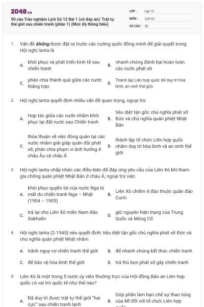 50 câu Trắc nghiệm Lịch Sử 12 Bài 1 (có đáp án): Trật tự thế giới sau chiến tranh (phần 1) (Mức độ thông hiểu)