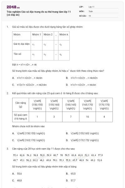 Trắc nghiệm Các số đặc trưng đo xu thế trung tâm lớp 11 (có đáp án)