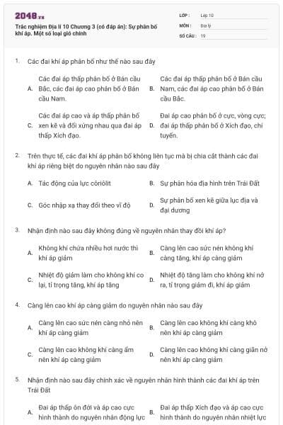 Trắc nghiệm Địa lí 10 Chương 3 (có đáp án): Sự phân bố khí áp. Một số loại gió chính