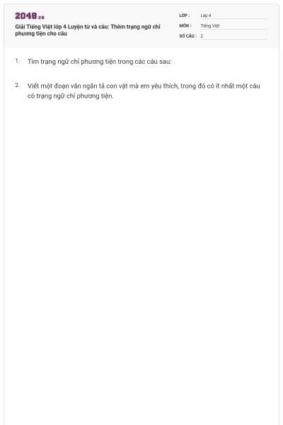 Giải Tiếng Việt lớp 4 Luyện từ và câu: Thêm trạng ngữ chỉ phương tiện cho câu
