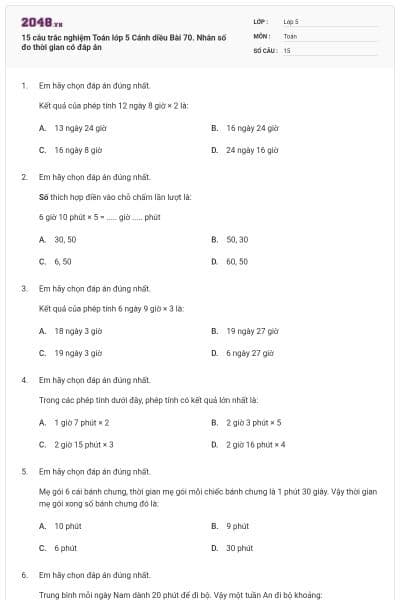 15 câu trắc nghiệm Toán lớp 5 Cánh diều Bài 70. Nhân số đo thời gian có đáp án