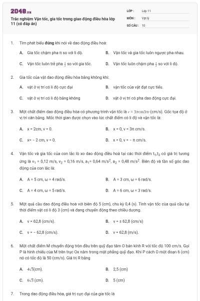 Trắc nghiệm Vận tốc, gia tốc trong giao động điều hòa lớp 11 (có đáp án)