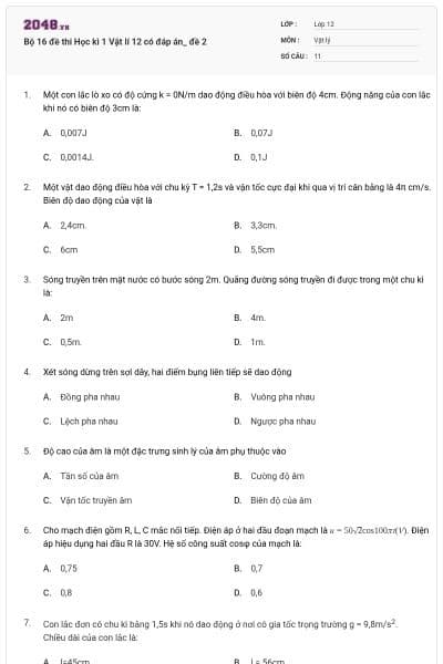 Bộ 16 đề thi Học kì 1 Vật lí 12 có đáp án_ đề 2