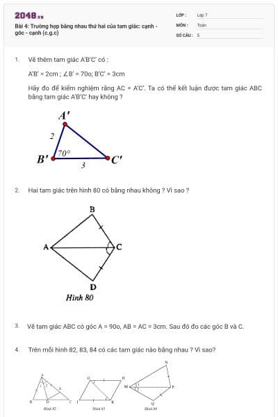 Bài 4: Trường hợp bằng nhau thứ hai của tam giác: cạnh - góc - cạnh (c.g.c)