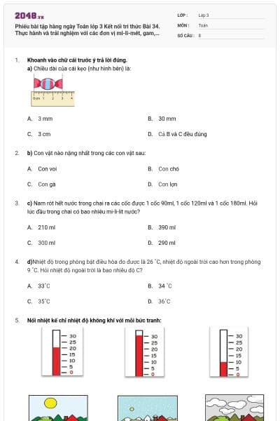 Phiếu bài tập hàng ngày Toán lớp 3 Kết nối tri thức Bài 34. Thực hành và trải nghiệm với các đơn vị mi-li-mét, gam, mi-li-lít, độ C có đáp án