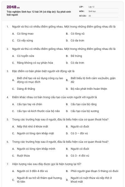 Trắc nghiệm Sinh học 12 bài 34 (có đáp án): Sự phát sinh loài người