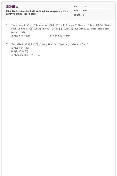2 bài tập Xét cặp số (x0; y0) có là nghiệm của phương trình ax+by=c không? (có lời giải)
