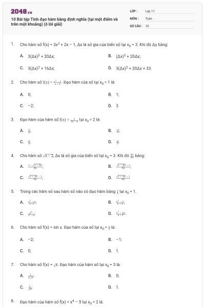 10 Bài tập Tính đạo hàm bằng định nghĩa (tại một điểm và trên một khoảng) (ó lời giải)