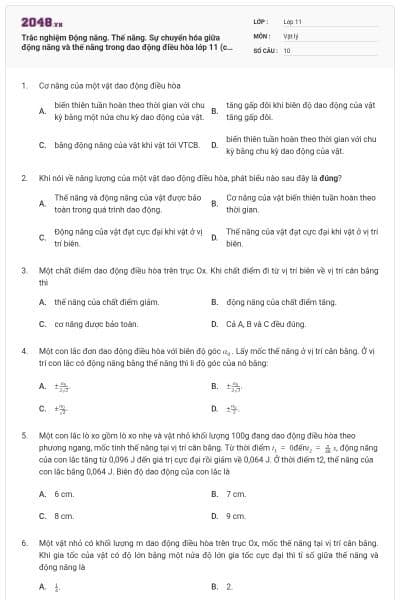 Trắc nghiệm Động năng. Thế năng. Sự chuyển hóa giữa động năng và thế năng trong dao động điều hòa lớp 11 (có đáp án)