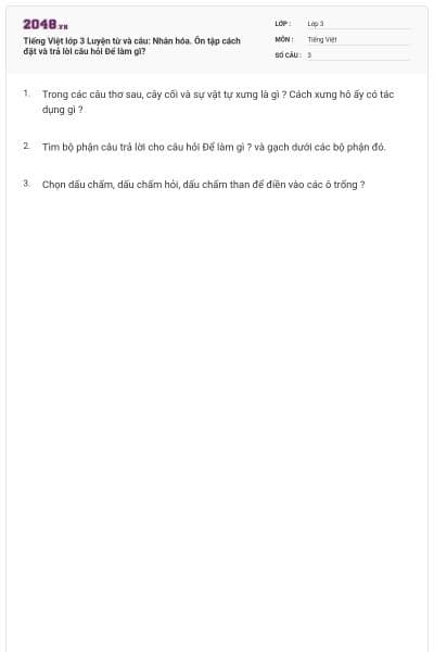 Tiếng Việt lớp 3 Luyện từ và câu: Nhân hóa. Ôn tập cách đặt và trả lời câu hỏi Để làm gì?