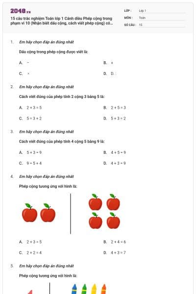 15 câu trắc nghiệm Toán lớp 1 Cánh diều Phép cộng trong phạm vi 10 (Nhận biết dấu cộng, cách viết phép cộng) có đáp án