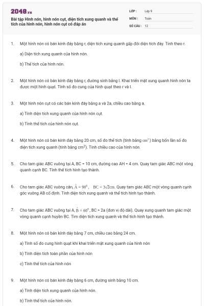Bài tập Hình nón, hình nón cụt, diện tích xung quanh và thể tích của hình nón, hình nón cụt có đáp án