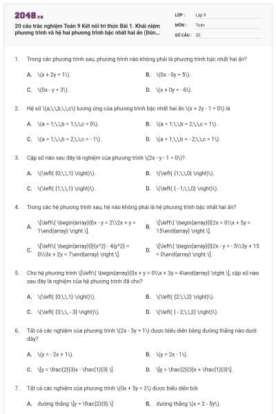 20 câu trắc nghiệm Toán 9 Kết nối tri thức Bài 1. Khái niệm phương trình và hệ hai phương trình bậc nhất hai ẩn (Đúng sai - trả lời ngắn) có đáp án