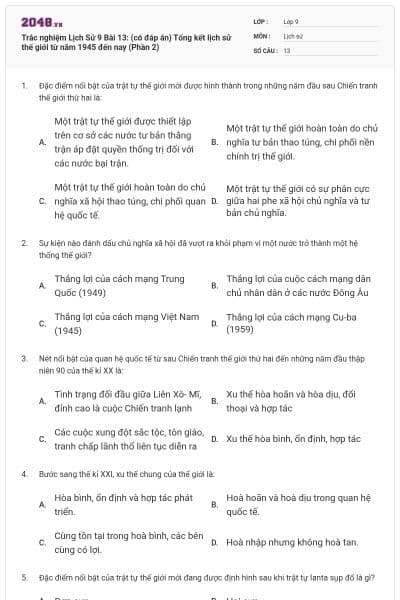 Trắc nghiệm Lịch Sử 9 Bài 13: (có đáp án) Tổng kết lịch sử thế giới từ năm 1945 đến nay (Phần 2)