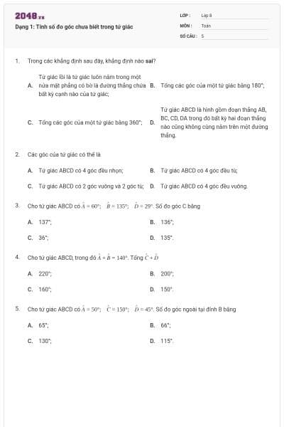 Dạng 1: Tính số đo góc chưa biết trong tứ giác