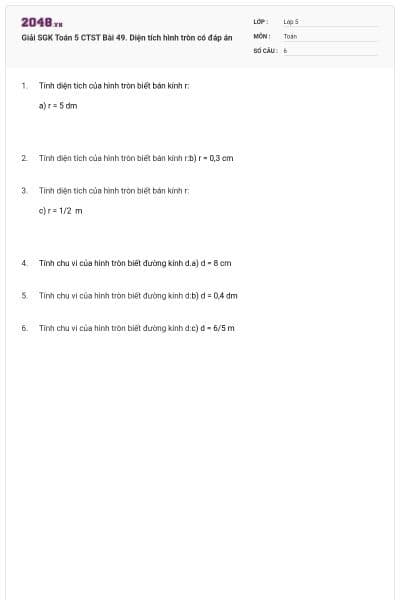 Giải SGK Toán 5 CTST Bài 49. Diện tích hình tròn có đáp án