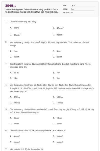 20 câu Trắc nghiệm Toán 6 Chân trời sáng tạo Bài 3: Chu vi và diện tích của một số hình trong thực tiễn (tiếp) (có đáp án)