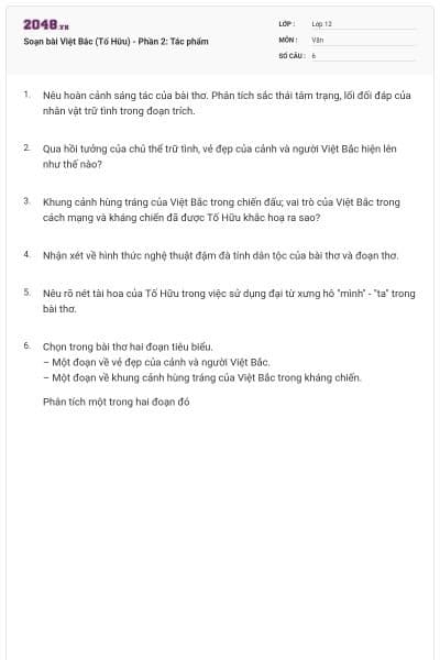 Soạn bài Việt Bắc (Tố Hữu) - Phần 2: Tác phẩm