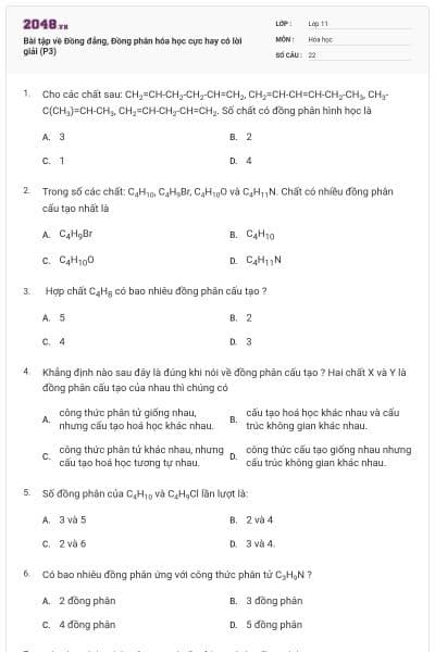 Bài tập về Đồng đẳng, Đồng phân hóa học cực hay có lời giải (P3)