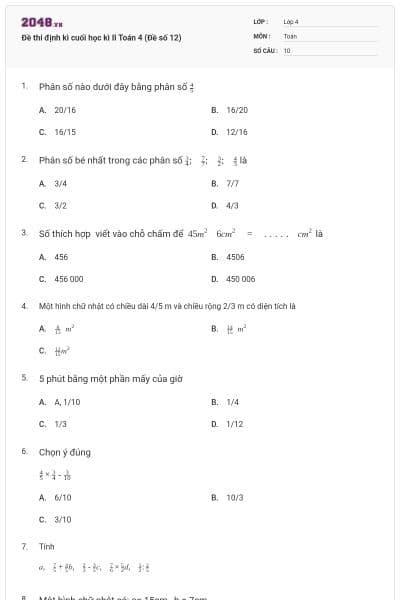 Đề thi định kì cuối học kì II Toán 4 (Đề số 12)